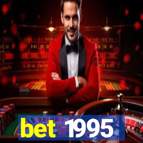 bet 1995